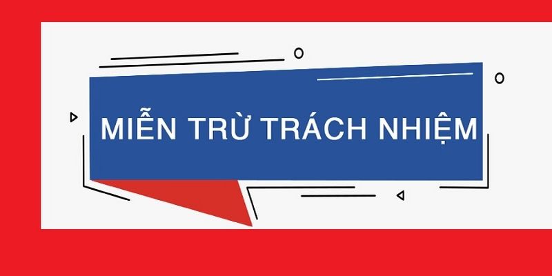 Miễn trừ trách nhiệm Miễn trừ trách nhiệm